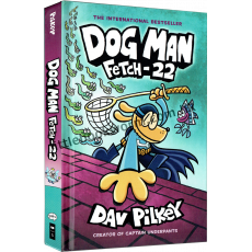 Dog Man #8 Fetch-22 (Paperback)