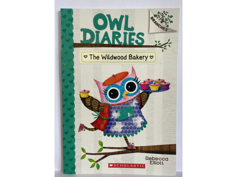 Owl Diaries #7: The Wildwood Bakery