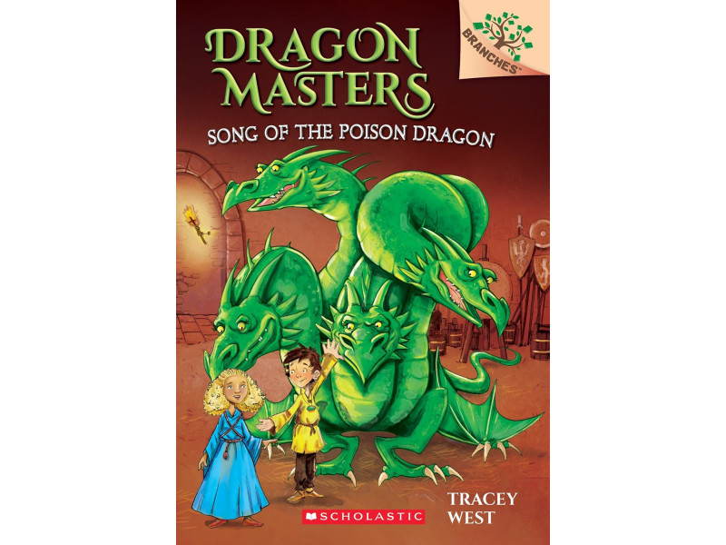 Dragon Masters #5: Song Of The Poison Dragon