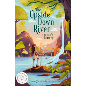 The Upside Down River: Hannah's Journey