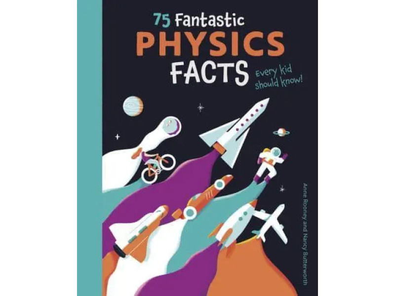 75 Fantastic Physics Facts