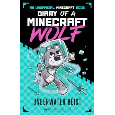 Diary of a Minecraft Wolf #2: Underwater Heist