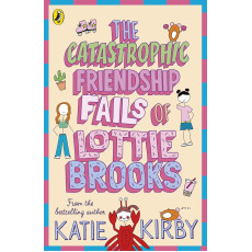 The Catastrophic Friendship Fails (Lottie Brooks, 2)