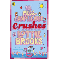 The Mega-Complicated Crushes of Lottie Brooks (Lottie Brooks, 3)