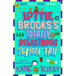 Lottie Brooks's Totally Disastrous School-Trip (Lottie Brooks, 4)