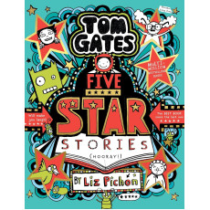 Tom Gates #21: Tom Gates: Five Star Stories