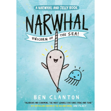 NARWHAL Book 1 : NARWHAL: UNICORN OF THE SEA! 