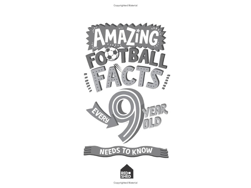 AMAZING FOOTBALL FACTS EVERY 9 YEAR OLD NEEDS TO KNOW