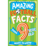 AMAZING FOOTBALL FACTS EVERY 9 YEAR OLD NEEDS TO KNOW