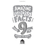 AMAZING GROSS FACTS EVERY 9 YEAR OLD NEEDS TO KNOW