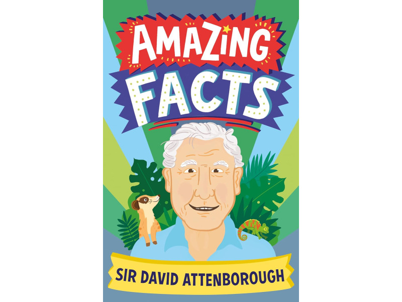 AMAZING FACTS: SIR DAVID ATTENBOROUGH