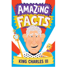 AMAZING FACTS: KING CHARLES III