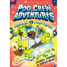 POO CREW ADVENTURES: JOURNEY TO POO-TOPIA , A GRAPHIC NOVEL