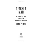 Teacher Man: Diaries of Life Inside a Primary School