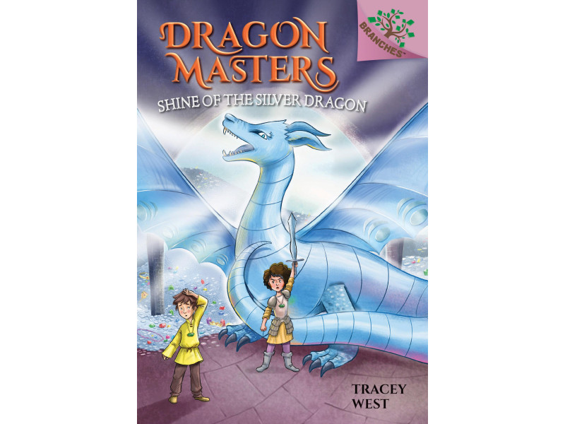 Dragon Masters #11: Shine of the Silver Dragon